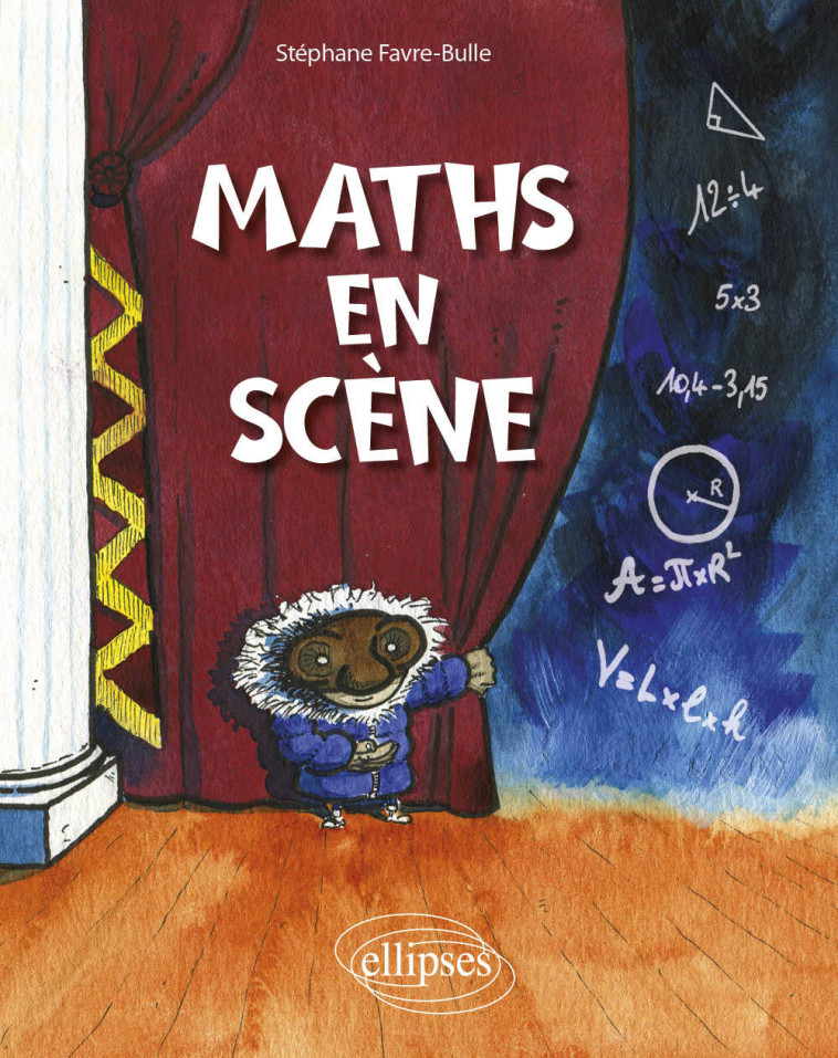 MATHS EN SCENE - FAVRE-BULLE STEPHANE - ELLIPSES