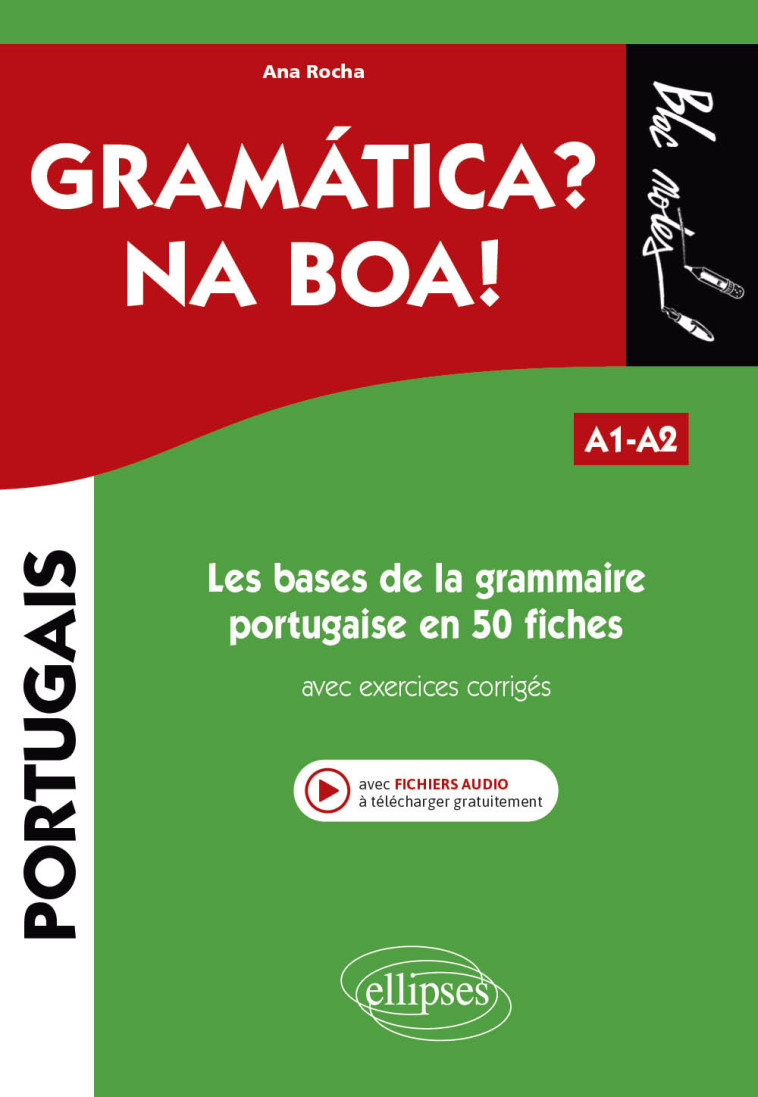 GRAMATICA , NA BOA ! A1-A2 - ROCHA ANA - ELLIPSES