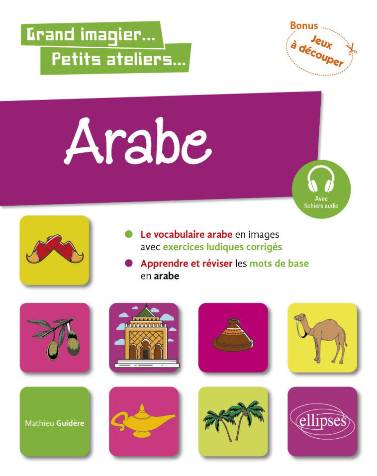 GRAND IMAGIER PETIT ATELIERS ARABE - GUIDERE MATHIEU - ELLIPSES