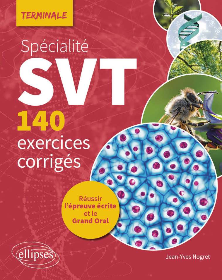 SPECIALITE SVT TLE 140 EXERCICES CORRIGES - NOGRET JEAN-YVES - ELLIPSES