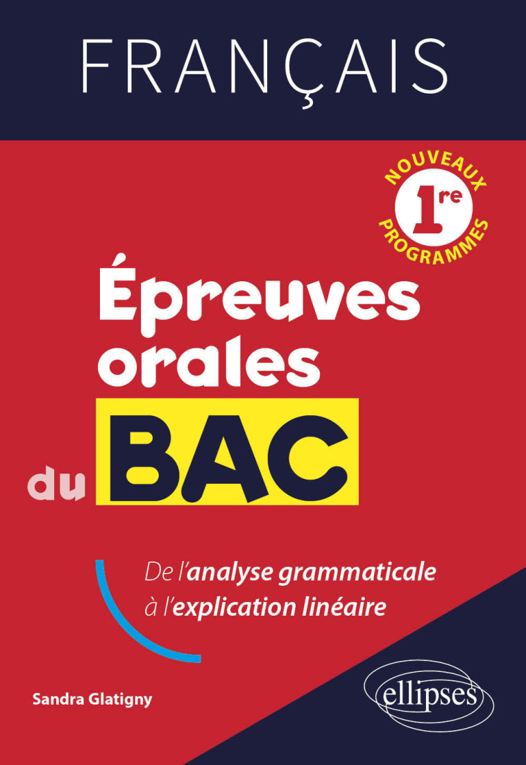 FRANCAIS 1RES EPREUVES ORALES DU BAC - GLATIGNY SANDRA - ELLIPSES