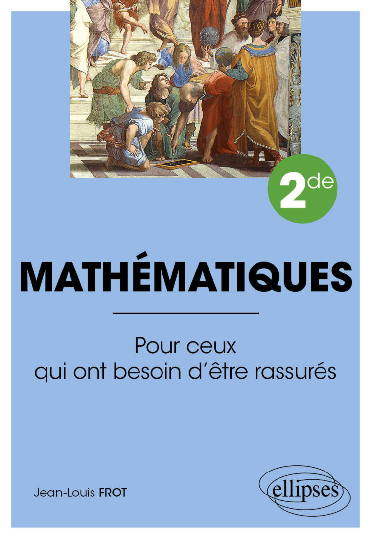 MATHEMATIQUES 2NDE - FROT JEAN-LOUIS - ELLIPSES