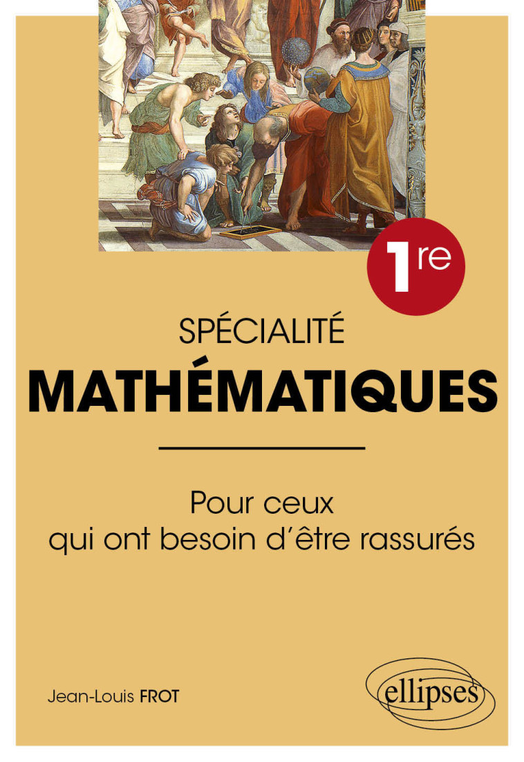 SPECIALITE MATHEMATIQUES 1RE - FROT JEAN-LOUIS - ELLIPSES