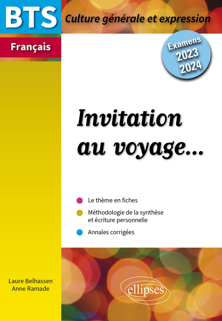 CULTURE GENERALE ET EXPRESSION BTS INVITATION AU VOYAGE - EXAMEN 2023 ET 2024 - BELHASSEN/RAMADE - ELLIPSES