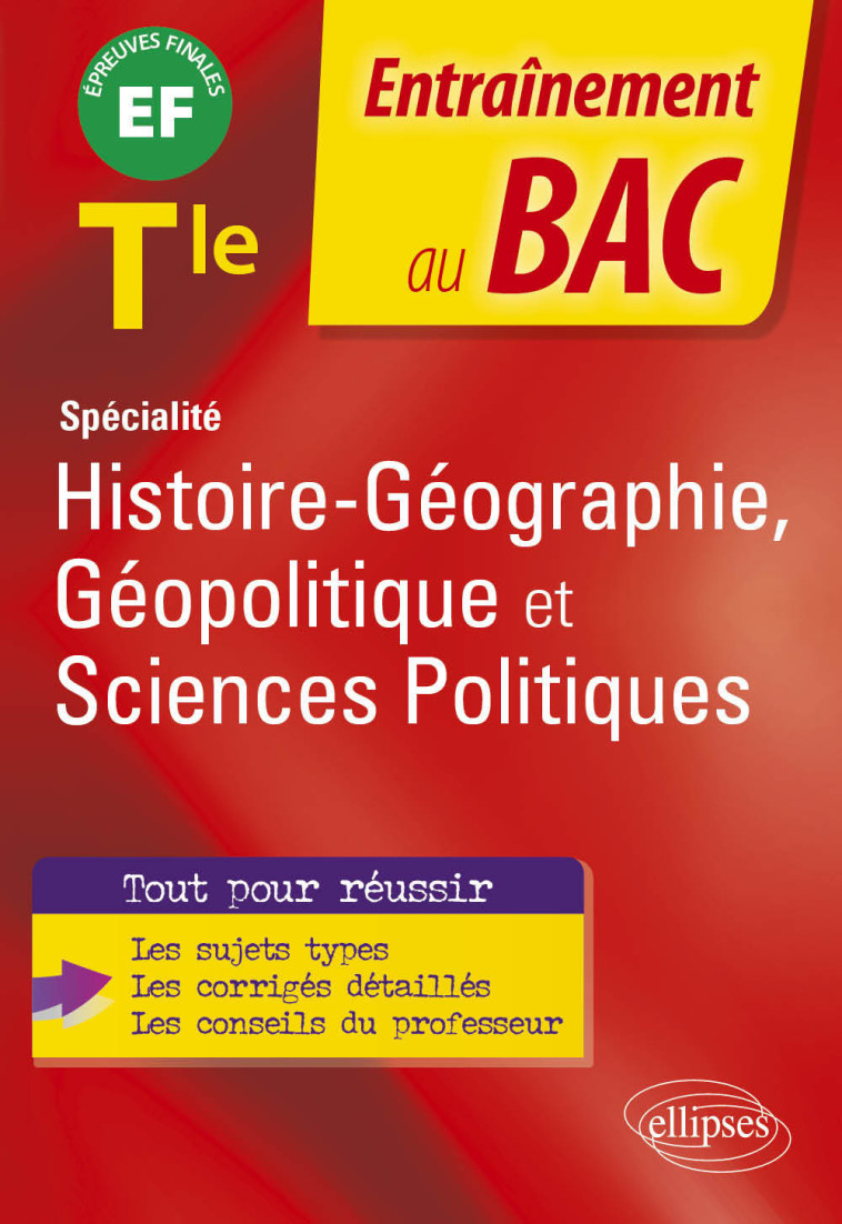 SPECIALITE HISTOIRE-GEOGRAPHIE, GEOPOLITIQUE ET SCIENCES POLITIQUES - TERMINALE - EPREUVE FINALE - DESCAZEAUX STEPHANE - ELLIPSES