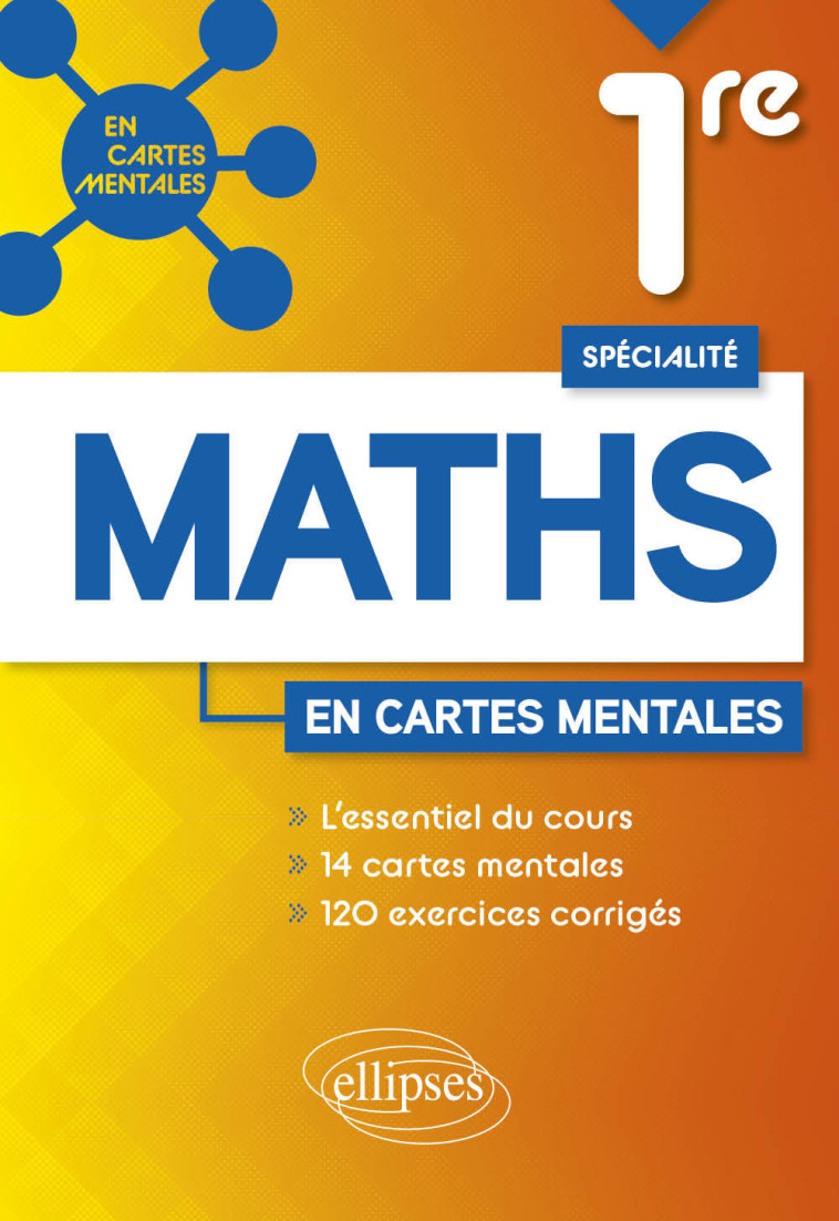 SPECIALITE MATHEMATIQUES PREMIERE CARTES MENTALES ET EXERCICES CORRIGES - BARRACHIN FLORENCE - ELLIPSES