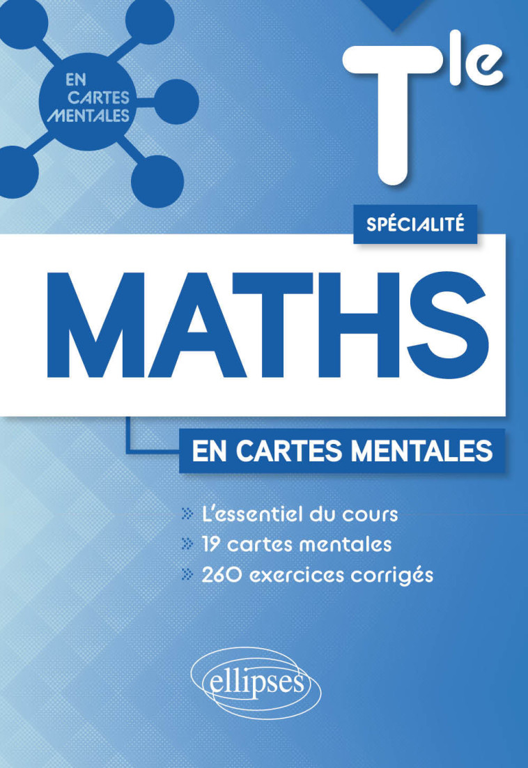 SPECIALITE MATHEMATIQUES TERMINALE CARTES MENTALES ET EXERCICES CORRIGES - GROSPEAUD - ELLIPSES