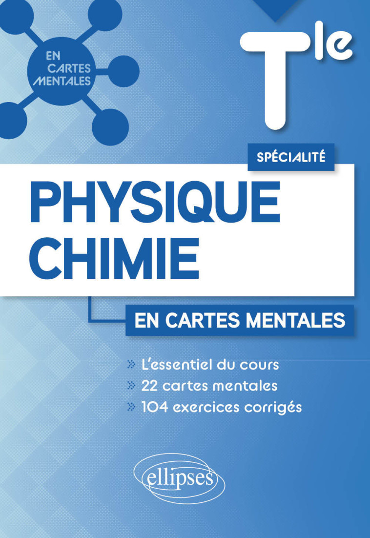 CARTES MENTALES SPECIALITE PHYSIQUE-CHIMIE TLE - LA PIANA ANTOINE - ELLIPSES