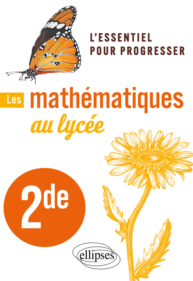 LES MATHEMATIQUES AU LYCEE SECONDE - LION MICHEL - ELLIPSES