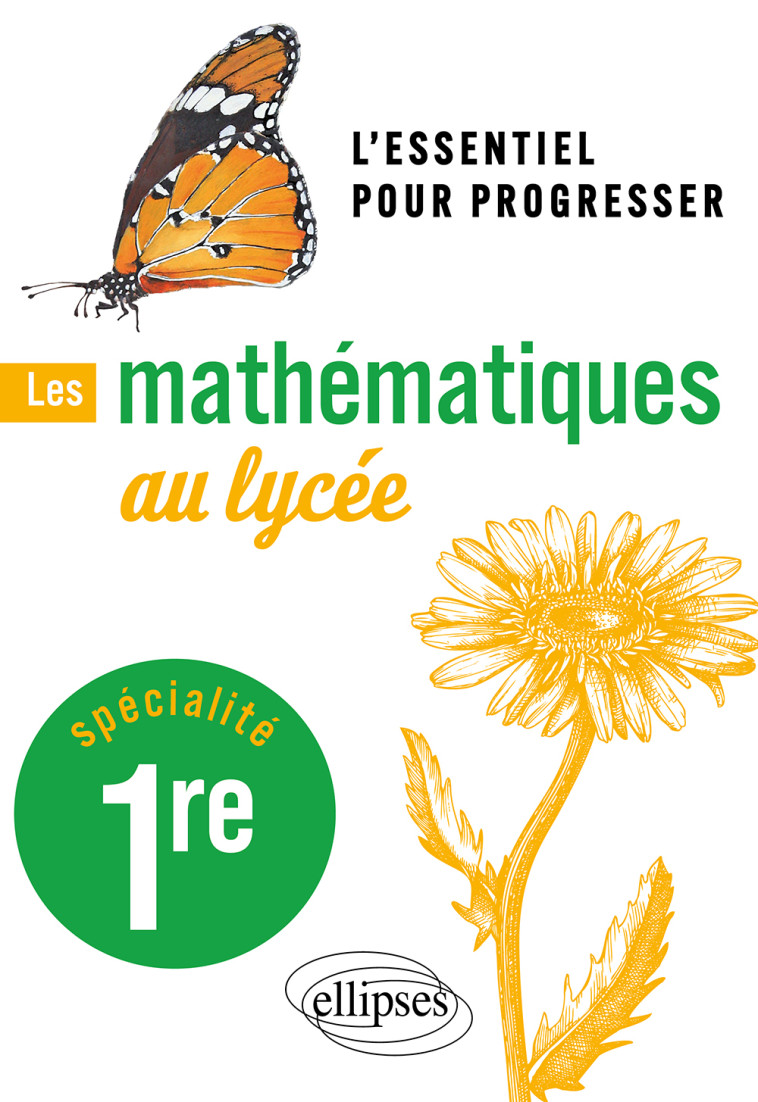 LES MATHEMATIQUES AU LYCEE - SPECIALITE PREMIERE - LION MICHEL - ELLIPSES