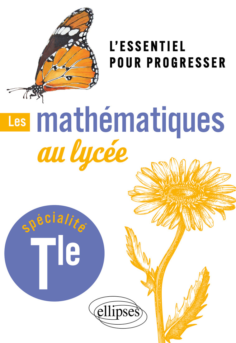 LES MATHEMATIQUES AU LYCEE SPECIALITE TERMINALE - LION MICHEL - ELLIPSES