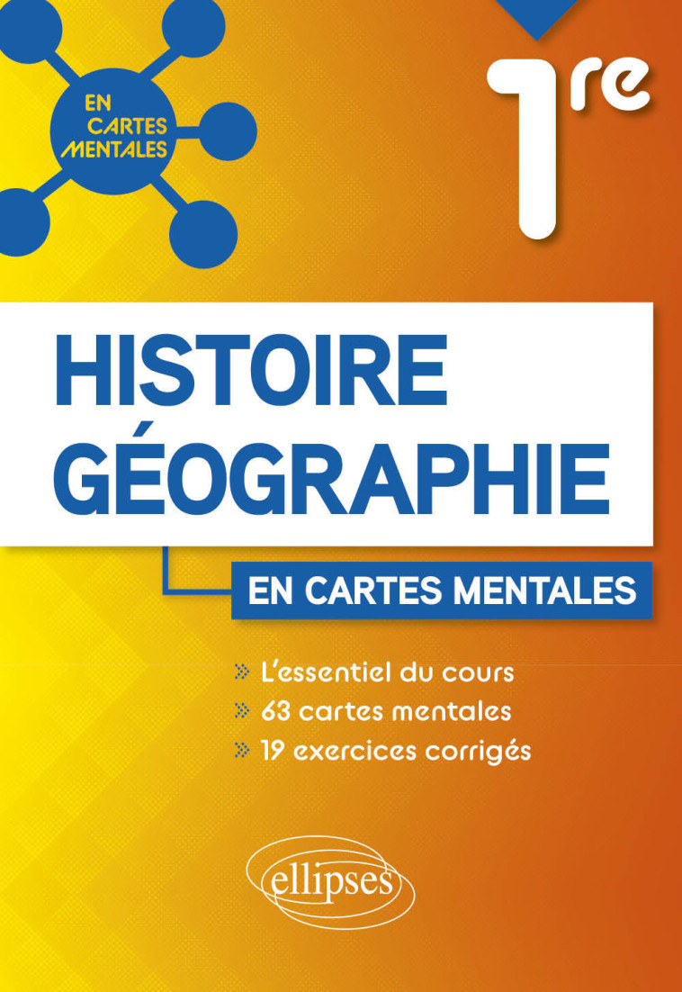 HISTOIRE-GEOGRAPHIE CARTES MENTALES ET EXERCICES CORRIGES PREMIERE - RABOT BRICE - ELLIPSES