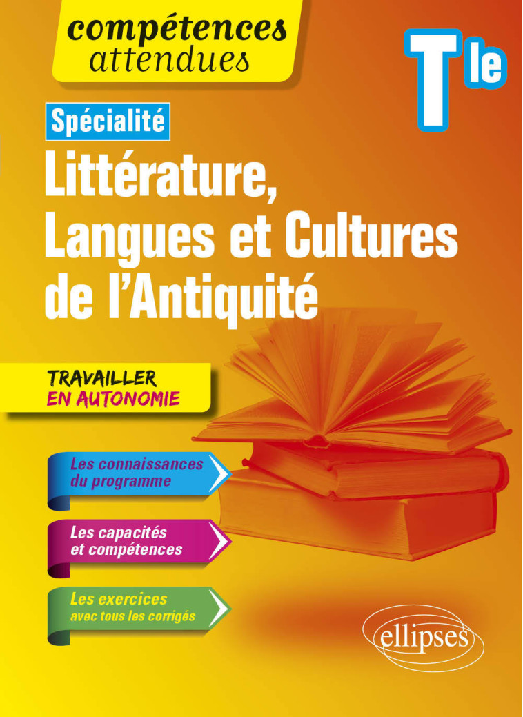 SPECIALITE LITTERATURE LANGUES ET CULTURES DE L'ANTIQUITE TLE - MAHOU STEPHANIE - ELLIPSES