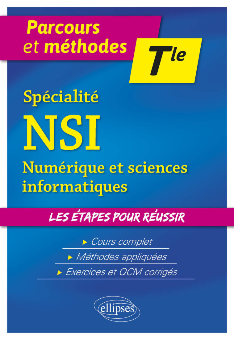 SPECIALITE NSI - TERMINALE - NUMERIQUE ET SCIENCES INFORMATIQUES - LECLERCQ ERIC - ELLIPSES