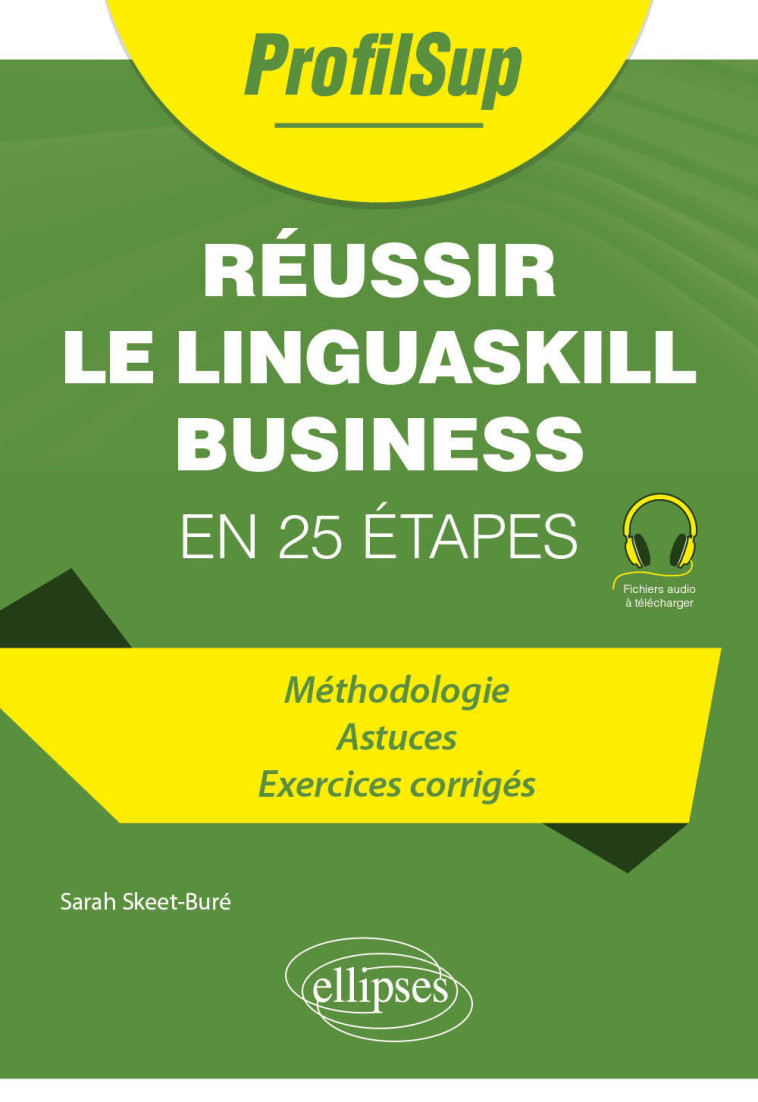 REUSSIR LE LINGUASKILL BUSINESS - EN 25 ETAPES - SKEET-BURE SARAH - ELLIPSES