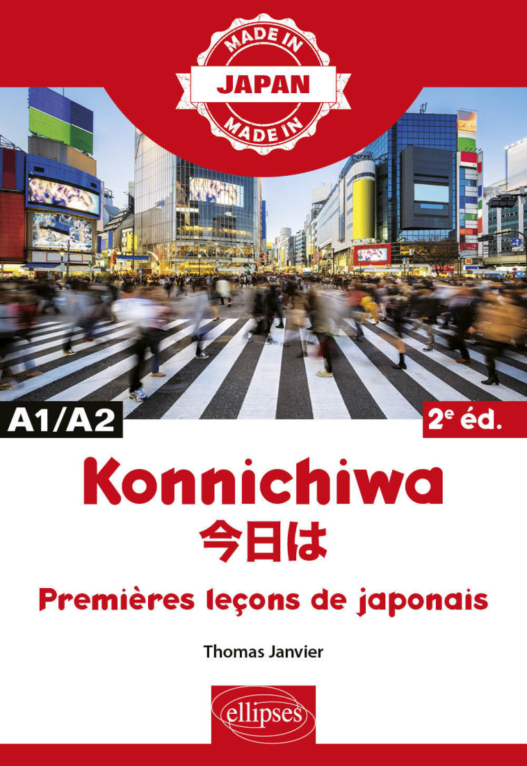 KONNICHIWA - PREMIERES LECONS DE JAPONAIS - A1/A2 - JANVIER THOMAS - ELLIPSES