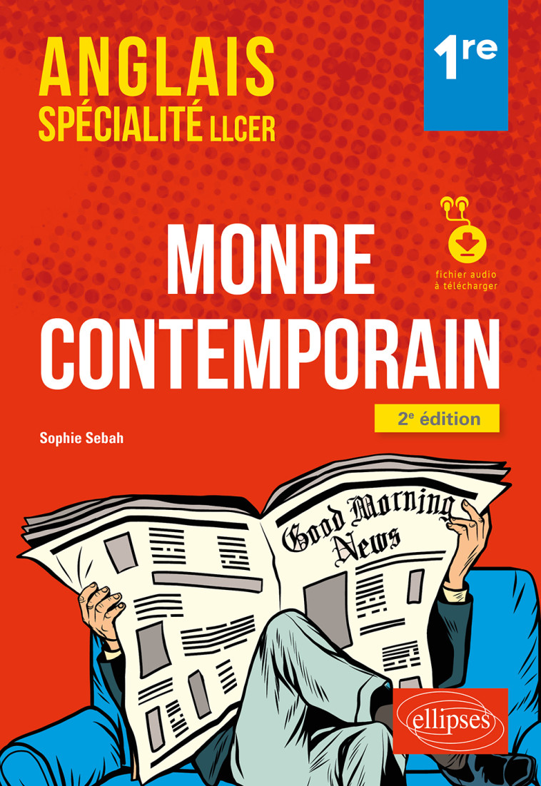 ANGLAIS 1RE SPECIALITE LLCER MONDE CONTEMPORAIN 2E EDITION 2023 - SEBAH SOPHIE - ELLIPSES