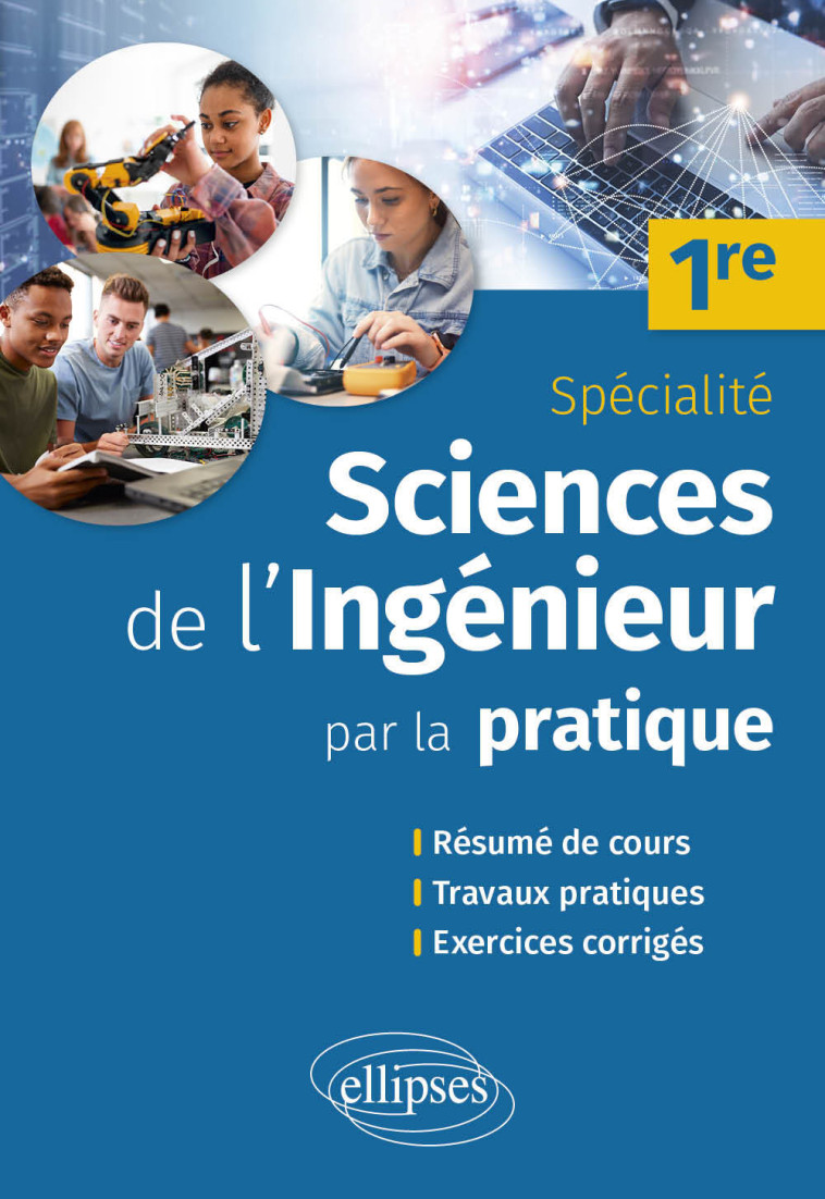 SPECIALITE SCIENCES DE L'INGENIEUR PAR LA PRATIQUE 1RE - LOVERGNE CHARLES - ELLIPSES