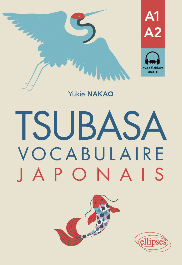 TSUBASA VOCABULAIRE JAPONAIS  A1-A2 - NAKAO YUKIE - ELLIPSES