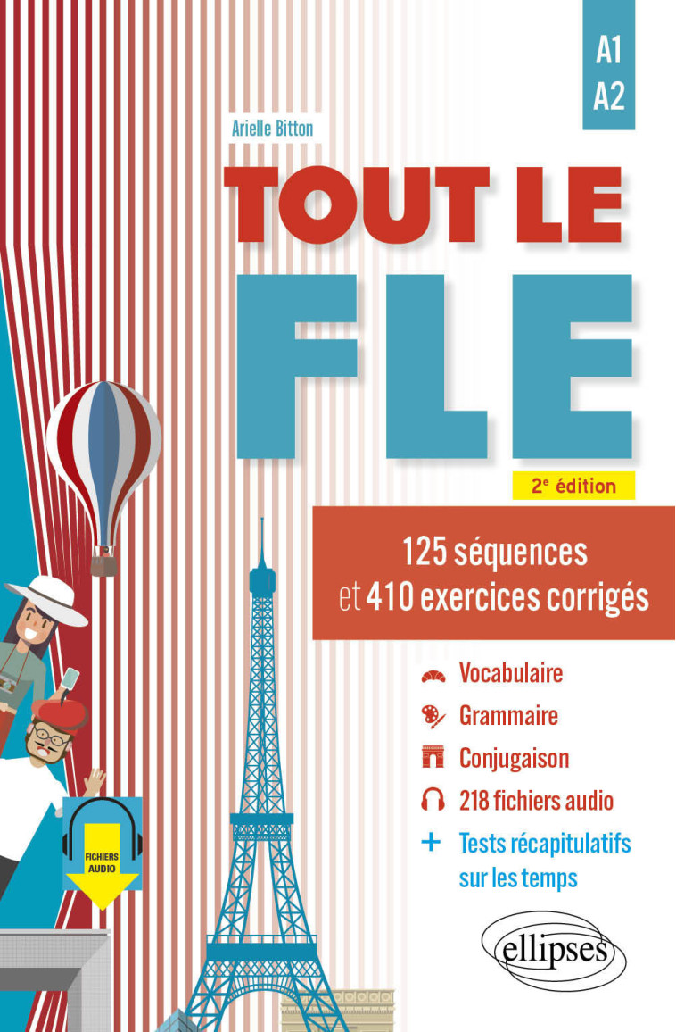 TOUT LE FLE A1-A2 160 SEQUENCES ET 400 EXERCICES CORRIGES. (FICHIERS A - BITTON ARIELLE - ELLIPSES