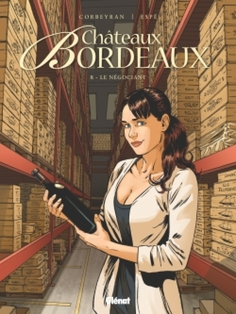 CHATEAUX BORDEAUX - TOME 08 05/02/19 - CORBEYRAN/ESPE - GLENAT