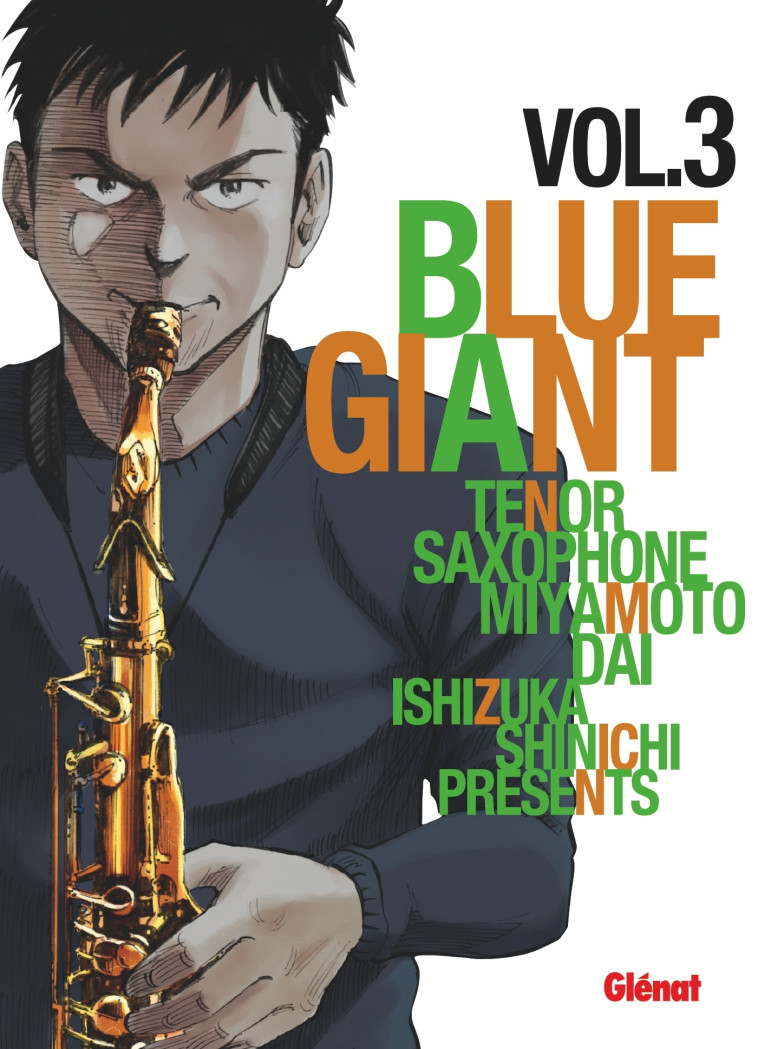 BLUE GIANT - TOME 03 - TENOR SAXOPHONE - MI YAMOTO DAI - ISHIZUKA SHINICHI - GLENAT