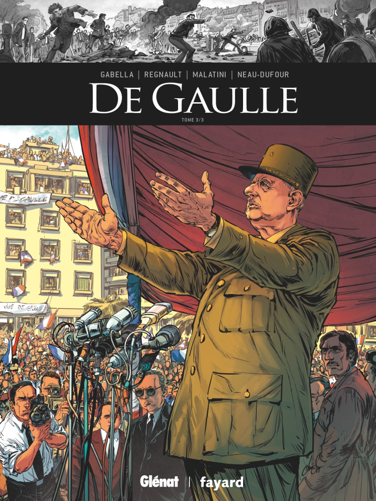 DE GAULLE - T03 - GABELLA/REGNAULT - GLENAT