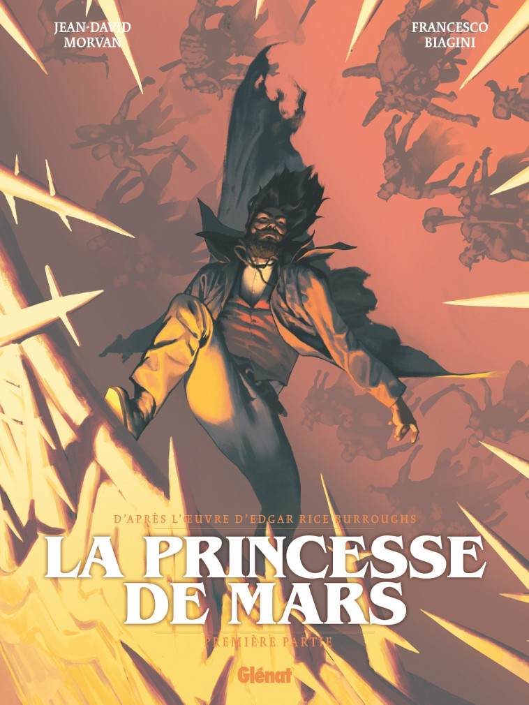 LA PRINCESSE DE MARS - TOME 01 - MORVAN/BIAGINI - GLENAT