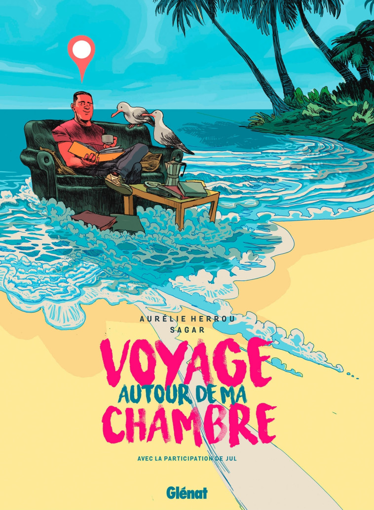 VOYAGE AUTOUR DE MA CHAMBRE - HERROU/SAGAR - GLENAT