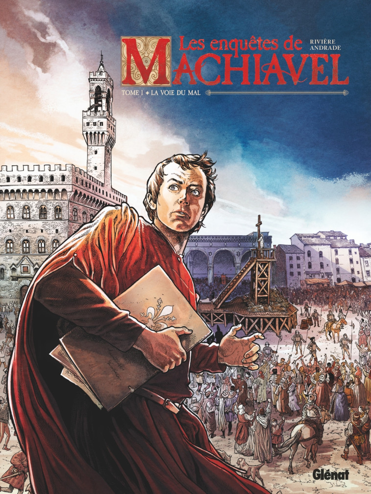 LES ENQUETES DE MACHIAVEL - T01 - LA VO IE DU MAL - RIVIERE/ANDRADE - GLENAT