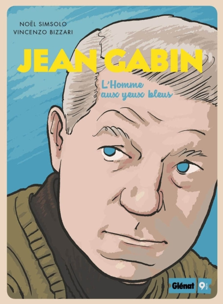 JEAN GABIN - L'HOMME AUX YEUX BLEUS - SIMSOLO/BIZZARRI - GLENAT