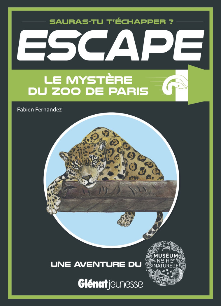 ESCAPE ! LE MYSTERE DU ZOO DE PARIS - FERNANDEZ FABIEN - GLENAT JEUNESSE