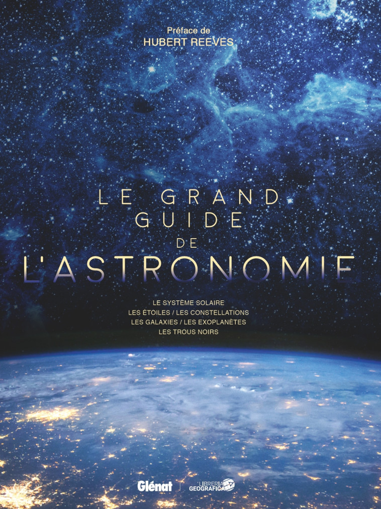 LE GRAND GUIDE DE L'ASTRONOMIE (5E ED) - XXX - GLENAT