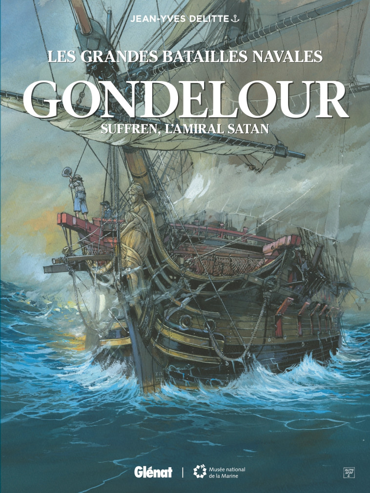 GONDELOUR - SUFFREN, L'AMIRAL SATAN - DELITTE JEAN-YVES - GLENAT