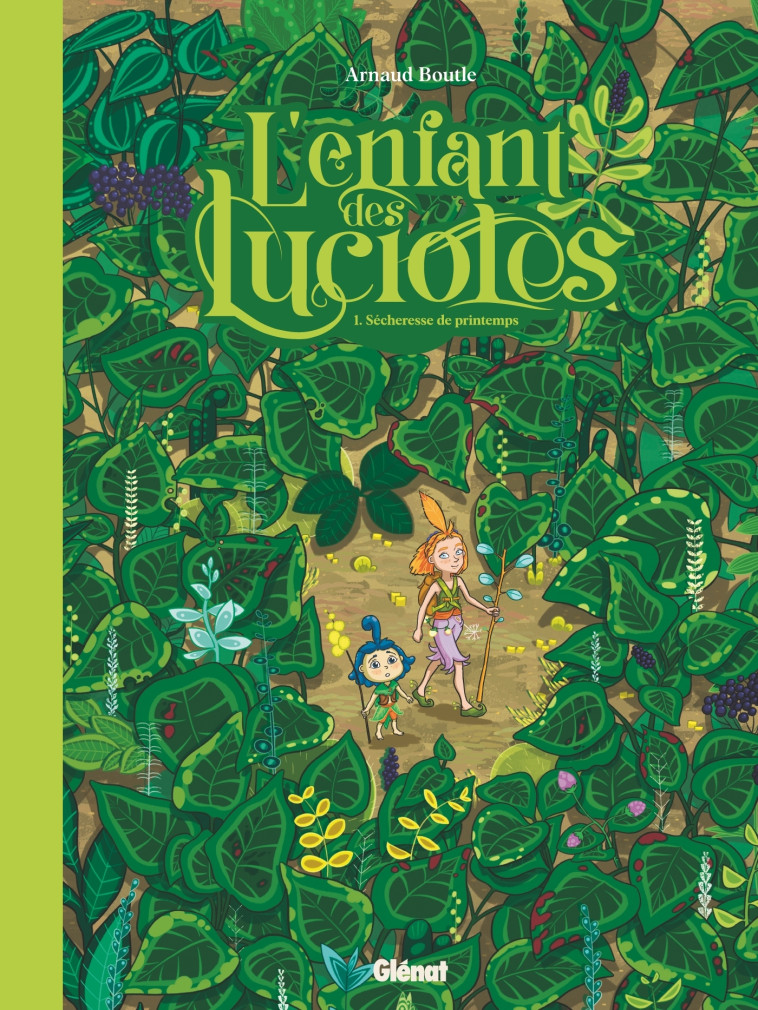 L'ENFANT DES LUCIOLES T01 SECHERESSE DE PRINTEMPS - BOUTLE ARNAUD - GLENAT