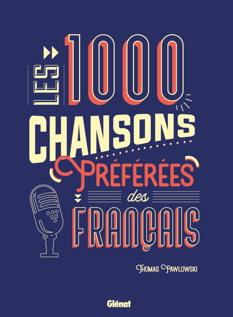 LES 1000 CHANSONS PREFEREES DES FRANCAIS - PAWLOWSKI THOMAS - GLENAT