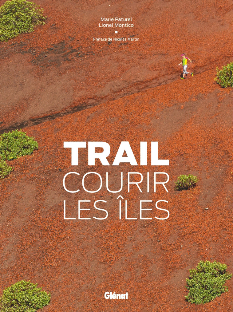 TRAIL, COURIR LES ILES - PATUREL/MONTICO - GLENAT