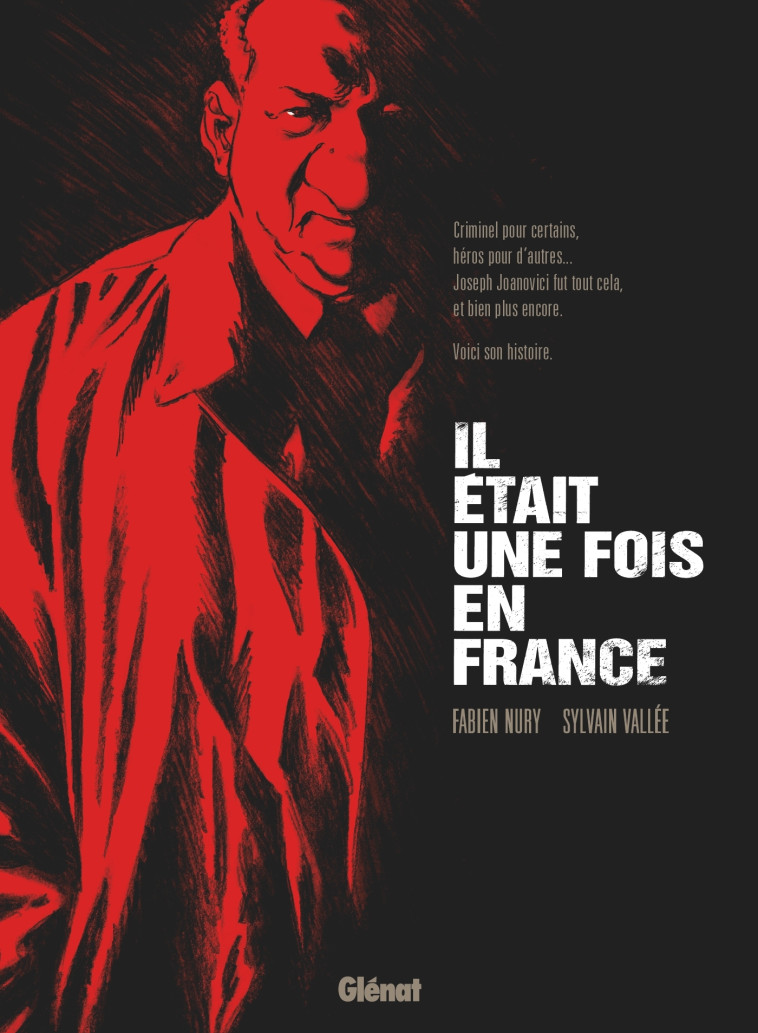 IL ETAIT UNE FOIS EN FRANCE - INTEGRALE  RO MAN GRAPHIQUE - NURY/VALLEE - GLENAT