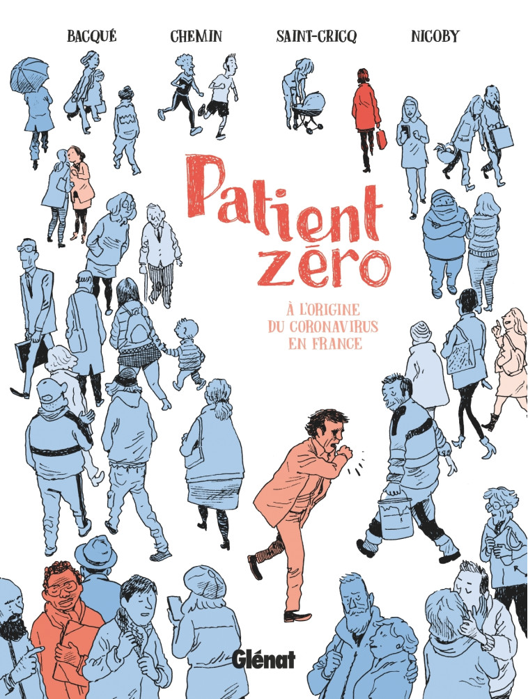 PATIENT ZERO - A L'ORIGINE DU CORONAVIRUS E N FRANCE - BACQUE/CHEMIN/NICOBY - GLENAT