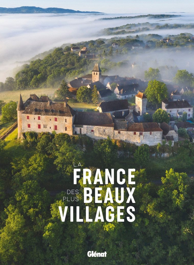 LA FRANCE DES PLUS BEAUX VILLAGES - XXX - GLENAT