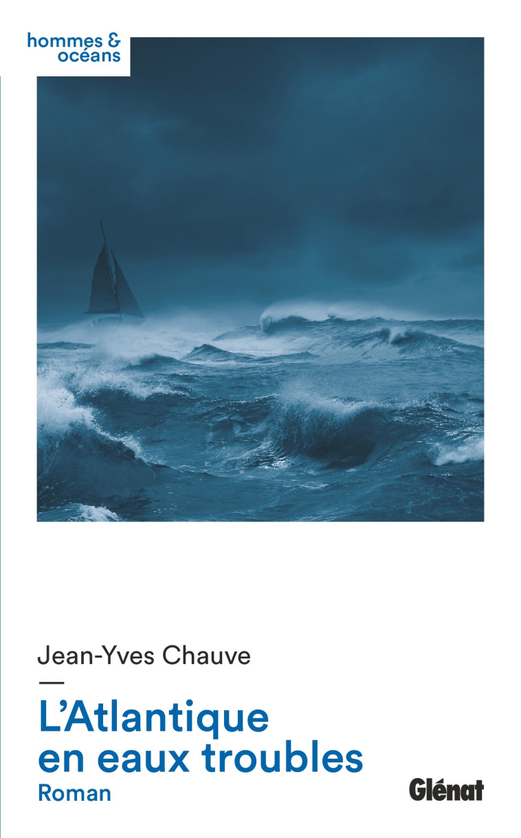 L'ATLANTIQUE EN EAUX TROUBLES - ROMAN - CHAUVE JEAN-YVES - GLENAT