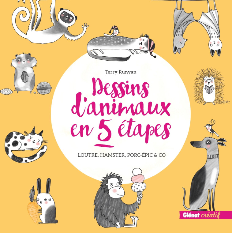 DESSINS D'ANIMAUX EN 5 ETAPES - RUNYAN - GLENAT