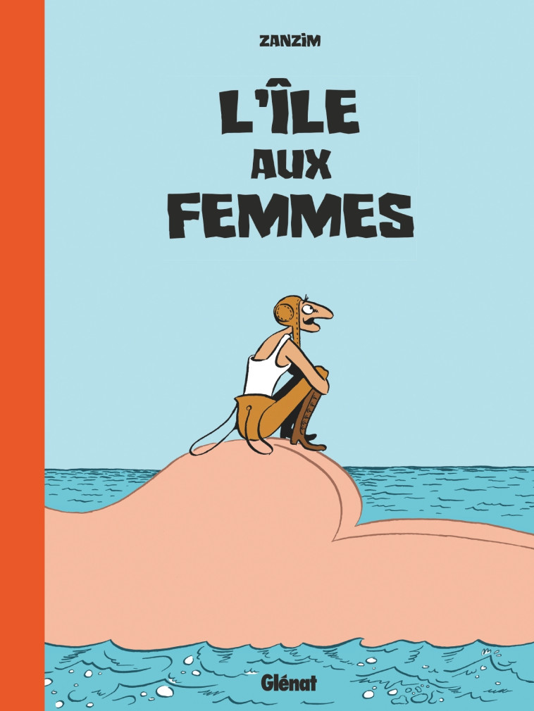 L'ILE AUX FEMMES - EDITION REVISITEE - ZANZIM/HUBERT - GLENAT