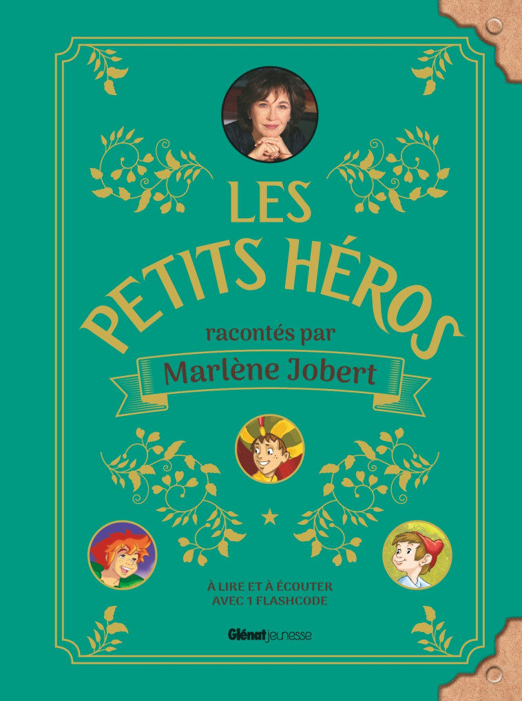 LES PETITS HEROS RACONTES PAR MARLENE JOBERT - JOBERT MARLENE - GLENAT JEUNESSE