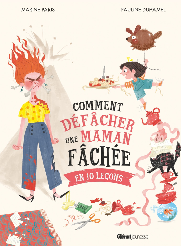 COMMENT DEFACHER UNE MAMAN FACHEE - EN 10 LECONS - PARIS/DUHAMEL - GLENAT JEUNESSE