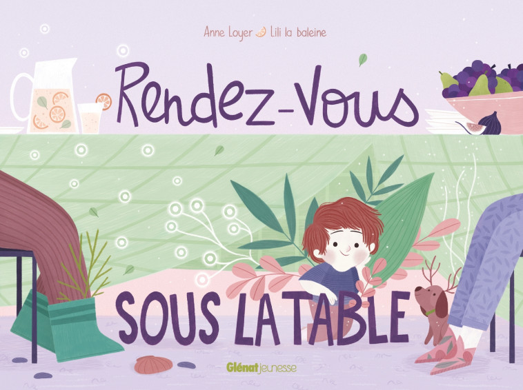 RENDEZ-VOUS SOUS LA TABLE - LOYER/LA BALEINE - GLENAT JEUNESSE