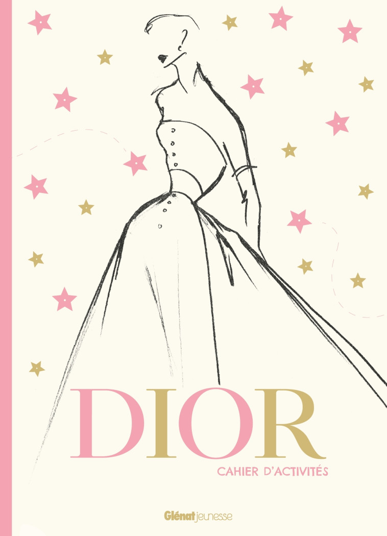 CAHIER DE COLORIAGE DIOR - CAYREY ANNE-SOPHIE - GLENAT JEUNESSE