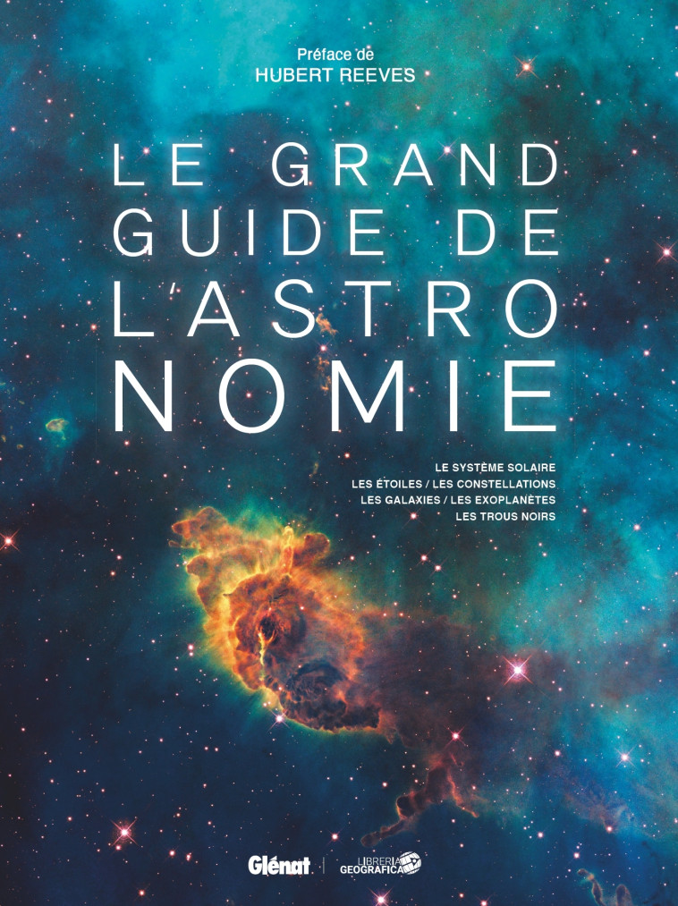 LE GRAND GUIDE DE L'ASTRONOMIE (7E ED) - REEVES HUBERT - GLENAT