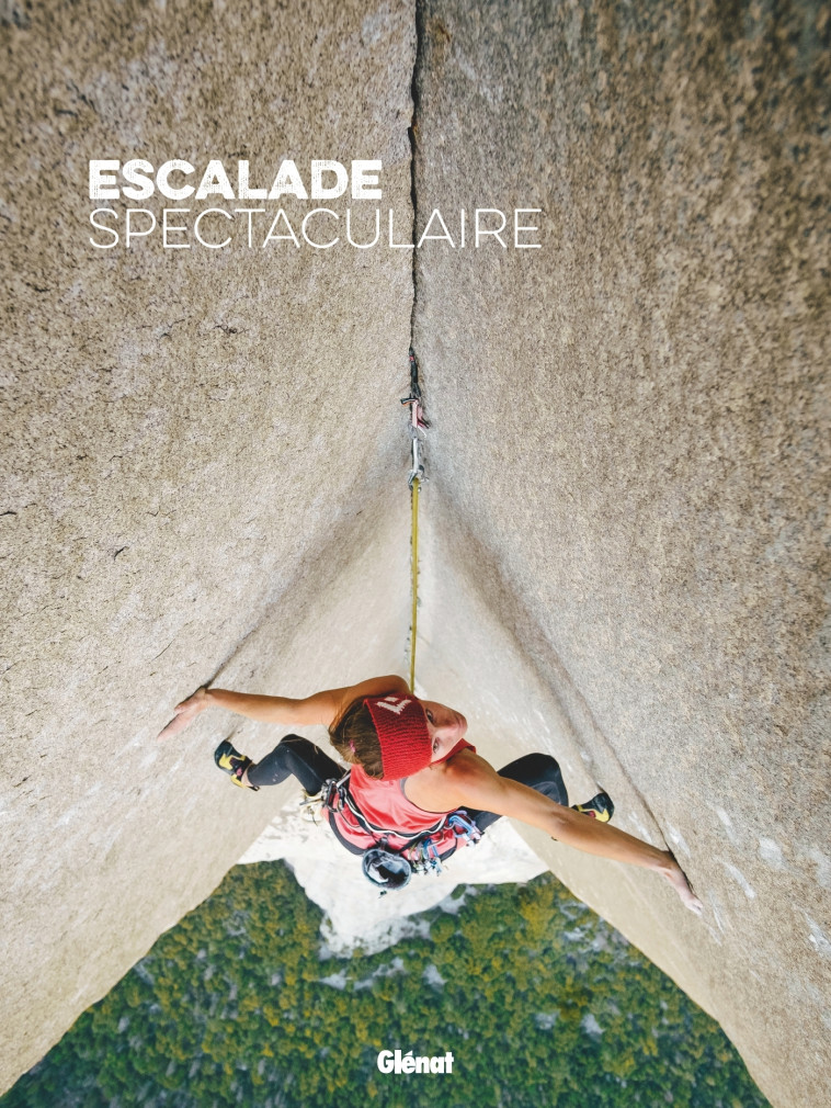 ESCALADE SPECTACULAIRE - MARTINEZ LUCIEN - GLENAT