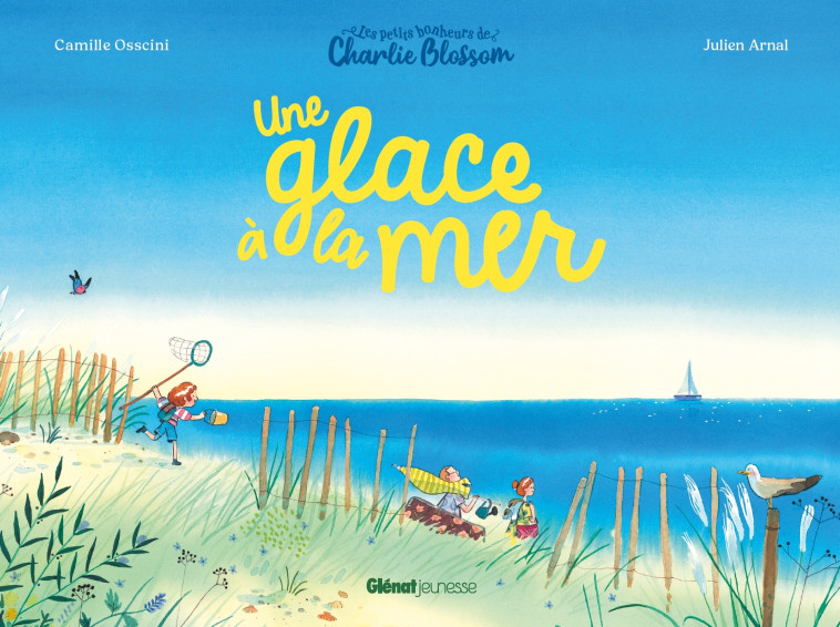 LES PETITS BONHEURS DE CHARLIE BLOSSOM - UNE GLACE A LA MER - OSSCINI/ARNAL - GLENAT JEUNESSE